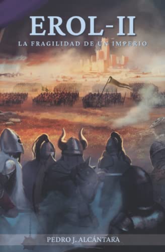 LA FRAGILIDAD DE UN IMPERIO: 2 (EROL)