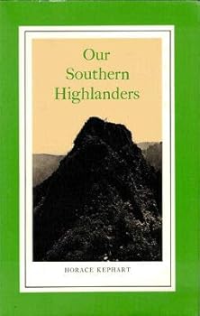 Horace Kephart / Our Southern Highlanders 1992 [Paperback] Kephart, Horace