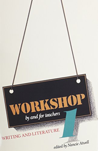 Workshop 1: Writing and Literature (WORKSHOP: BY AND FOR TEACHERS)