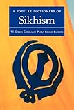 A Popular Dictionary of Sikhism: Sikh Religion and Philosophy (Popular Dictionaries of Religion)