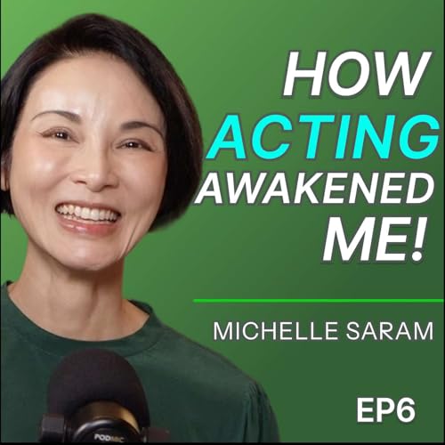 EP6 - Michelle Saram 雪儿 & Dr. Samuel Wong: Music and Film Awakened Our Souls!