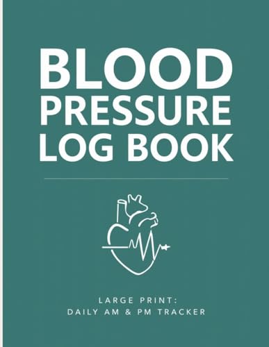 Blood Pressure Log Book Large Print: Daily Blood Pressure & Heart Rate Tracker | AM & PM Readings | 2 Year Weekly Log | Easy-to-Read Format for Seniors | 8.5 x 11 Inch