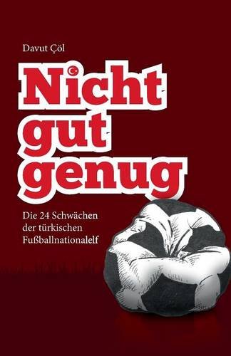 Nicht gut genug: Die 24 Schwächen der türkischen Fußballnationalelf