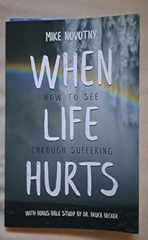 Paperback When Life Hurts by Mike Novotny Book