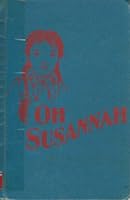Oh Susannah B000EZY0PC Book Cover