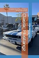 Classic Mustangs: The Golden Era (1964.5-1970) by @ClassicMustangz B0CYBDYJ4T Book Cover
