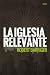 La iglesia relevante (Spanish Edition)