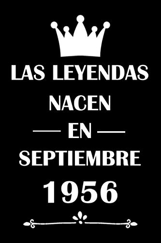 Las Leyendas Nacen En Septiembre 1956: cuaderno cumpleaños, regalos de cumpleaños para mujeres, hombres, Cumpleaños 64 años, regalos feliz cumpleaños, "6x9" pulgadas, 120 páginas.