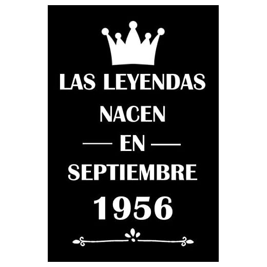 Las Leyendas Nacen En Septiembre 1956: cuaderno cumpleaños, regalos de cumpleaños para mujeres, hombres, Cumpleaños 64 años, regalos feliz cumpleaños, "6x9" pulgadas, 120 páginas.