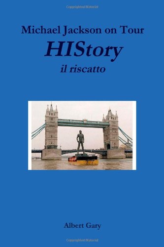Michael Jackson On Tour - History, Il Riscatto Michael Jackson On Tour - History, Il Riscatto