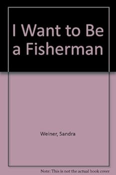 Hardcover I Want to Be a Fisherman Book