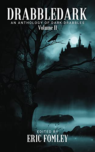 Drabbledark II: An Anthology of Dark Drabbles (Shacklebound Books) (English Edition)