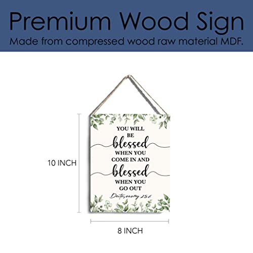 You Will Be Blessed When You Come In And Blessed Deuteronomy 28:6 Wooden Hanging Sign Religious Gifts Bible Verse Wall Art Decorations for Living Room Bedroom Home Kitchen Decor Artwork 8 x 10 Inches