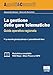 La Gestione Delle Gare Telematiche. Guida Operativa Ragionata - 3