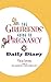 The Girlfriends' Guide to Pregnancy Daily Diary