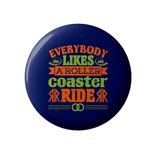 Lastwave Premium Badges Inspirational Collection, Everybody Likes A Roller Coaster Ride, Graphic Printed Pin Back Badge for bags | Badges with Pin