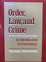 Order, law, and crime: An introduction to criminology 0075544504 Book Cover
