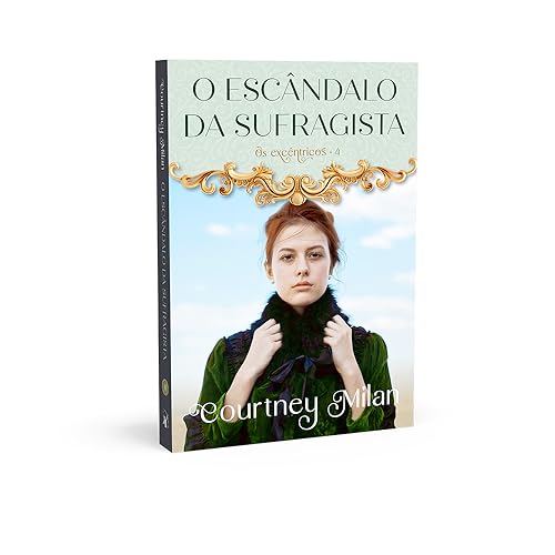 O escândalo da sufragista (Os excêntricos – Livro 4)