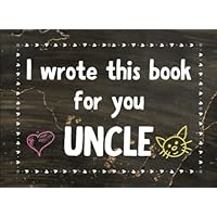 I Wrote This Book For You Uncle