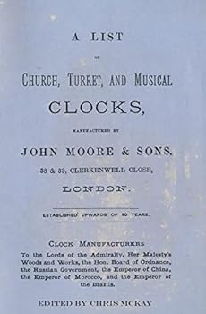 A List of Church, Turret and Musical Clocks, Manufactured by John Moore & Sons.