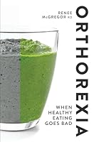 Algopix Similar Product 6 - Orthorexia: When Healthy Eating Goes Bad