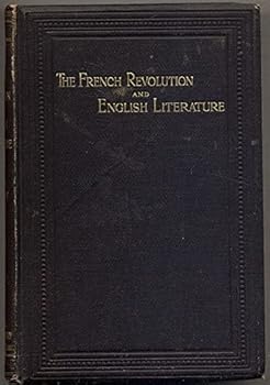 The French Revolution and English Literature; Lectures Delivered in Connection With the Sesquicentennial Celebration of Princeton University