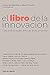 el libro de la innovación: Guía práctica para innovar en tu empresa (Temáticos)