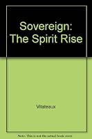 Sovereign, the Spirit Rise (PERFECT BOUND) 1599164302 Book Cover