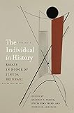  The Individual in History: Essays in Honor of Jehuda Reinharz (The Tauber Institute Series for the Study of European Jewry) (English Edition)
