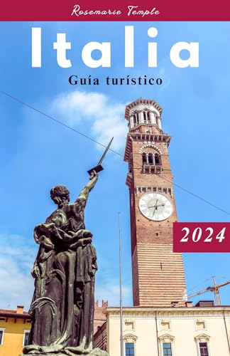 Guía de viajes de Italia 2024: descubra el senderismo, sus tesoros escondidos y su itinerario. (Span