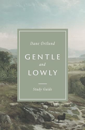 Crossway Gentle and Lowly Study Guide