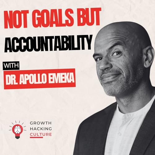 Beyond Goals: Dr. Apollo Emeka on Mastering Business Strategy and Accountability cover art