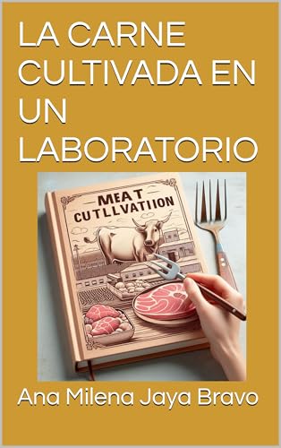 LA CARNE CULTIVADA EN UN LABORATORIO