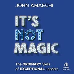 It's Not Magic Audiolibro Por John Amaechi arte de portada