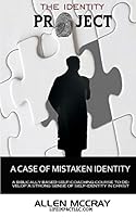 The Identity Project: A Case of Mistaken Identity 1517738997 Book Cover