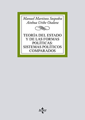 Teoría del Estado y de las formas políticas:sistemas políticos comparados (Derecho - Biblioteca Universitaria de Editorial Tecnos)