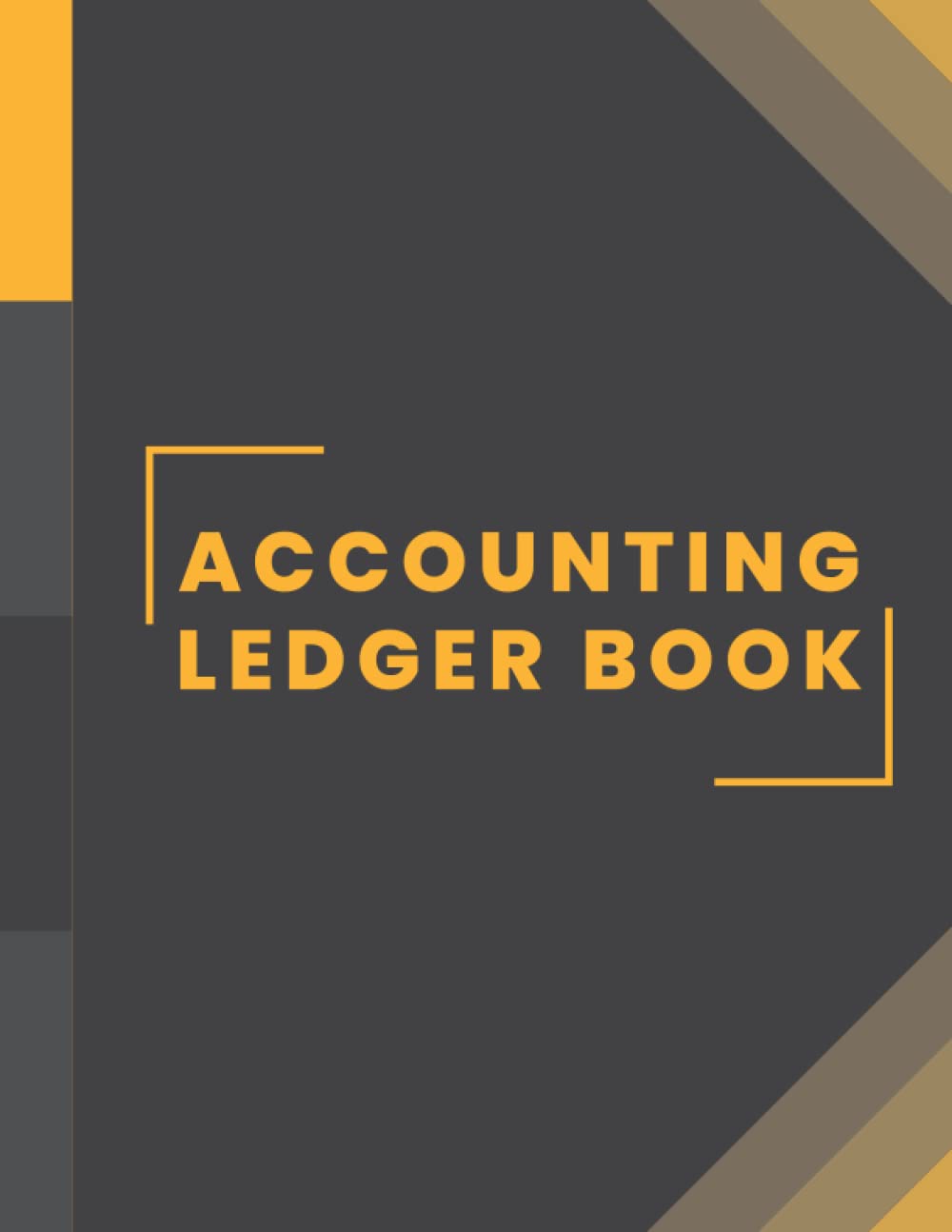 Accounting Ledger Book: Simple Accounting Log Book for Bookkeeping, Recording Small Business Income and Expenses, Tracking Finances and Transactions