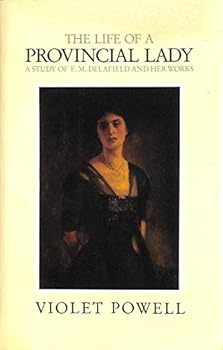 Hardcover The life of a provincial lady: A study of E.M. Delafield and her works Book