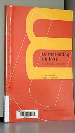 Le marketing du livre: Etudes et stratégies