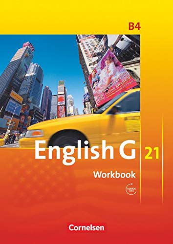 English G 21 - Ausgabe B / Band 4: 8. Schuljahr - Workbook mit Audio-Materialien: Workbook mit Audio English G 21 - Ausgabe B / Band 4: 8. Schuljahr - Workbook mit Audio-Materialien: Workbook mit Audio