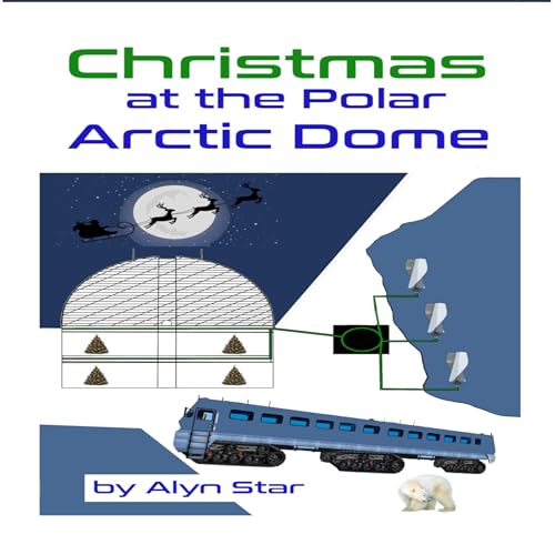 Christmas at the Polar Arctic Dome by Alyn Star episode artwork