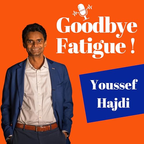 🎙️Goodbye Fatigue avec le com&eacute;dien Youssef Hajdi.