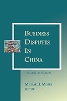 Business Disputes in China - Third Edition 1933833971 Book Cover