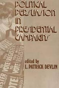 Hardcover Political Persuasion in Presidential Campaigns Book