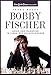 Bobby Fischer: Genie und Wahnsinn im Leben der Schachlegende