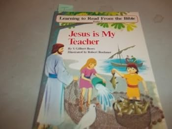 Jesus is My Teacher Learning to Read From the Bible Reader 3