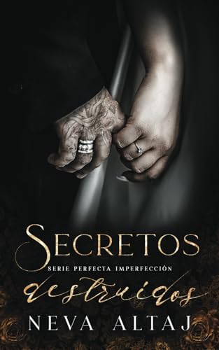 Secretos Destruidos: Mafia Romance: 4 (Perfectly Imperfect Mafia - En Español)