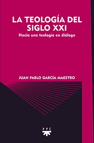 Portada de La Teologia del Siglo XXI: Hacia una Teologia en Dialogo