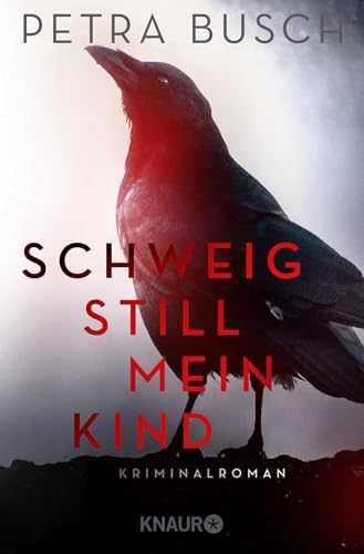 Schweig still, mein Kind...