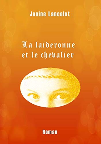 Télécharger La laideronne et le chevalier PDF Ebook En Ligne